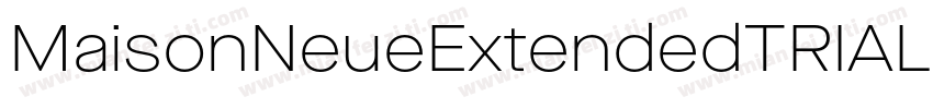 MaisonNeueExtendedTRIAL ExtraThin字体转换